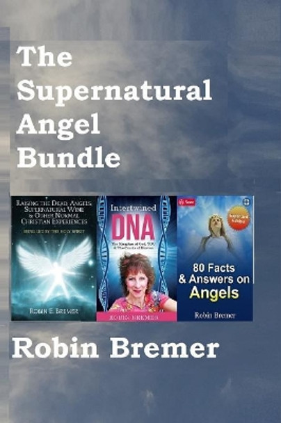 The Supernatural Angel Bundle by Robin Bremer 9781080818211