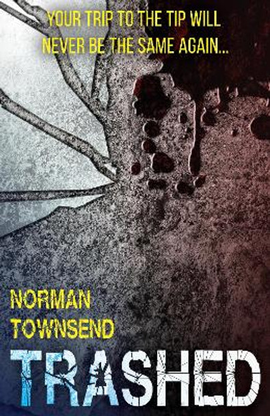 Trashed by Norman Townsend