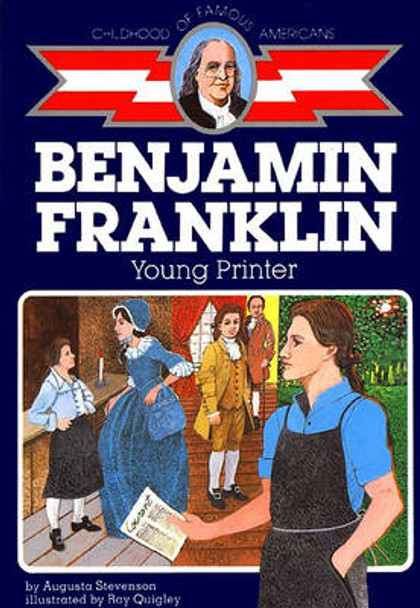 Benjamin Franklin, Young Printer by Augusta Stevenson 9780020419204