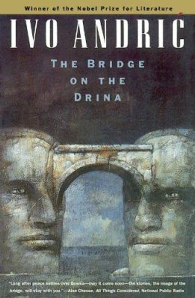 The Andric: the Bridge on the Drina (Pr Only) by Ivo Andric 9780226020457