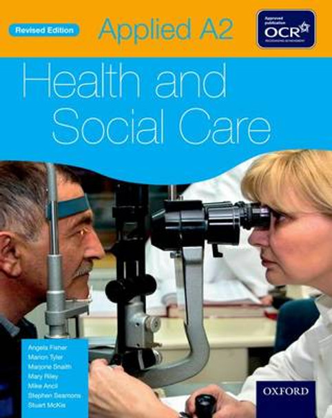 Applied A2 Health & Social Care Student Book for OCR by Angela Fisher 9780199137640