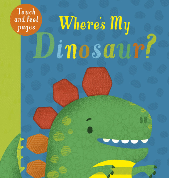 Where's My Dinosaur?: Where's My by Kate McLelland