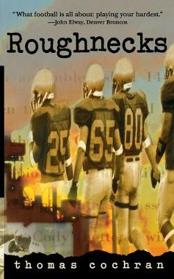 Roughnecks by Thomas Cochran 9780152022006