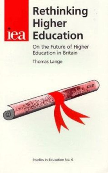 Rethinking Higher Education by Thomas Lange 9780255364218