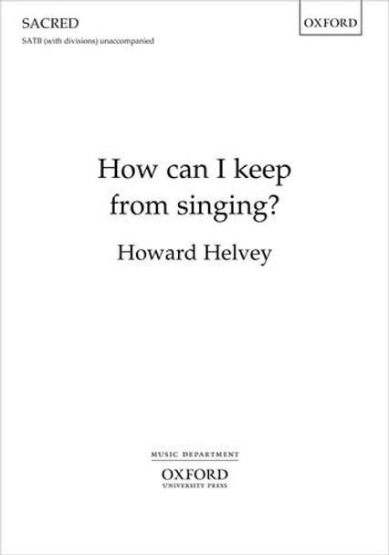 How can I keep from singing? by Howard Helvey 9780193415935