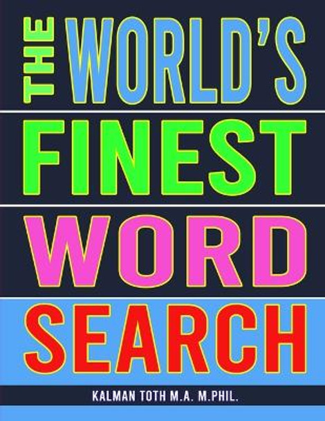 The World's Finest Word Search by Kalman Toth M a M Phil 9781087898797