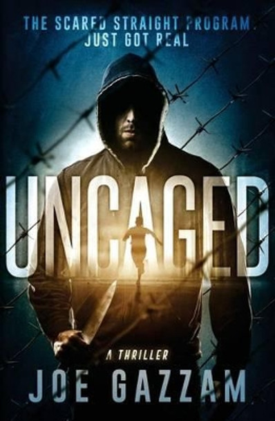 Uncaged by Joe Gazzam 9780996378888