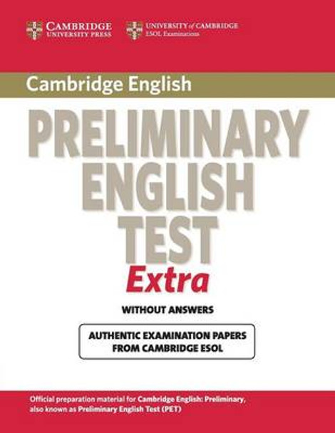 Cambridge Preliminary English Test Extra Student's Book by Cambridge ESOL 9780521676670