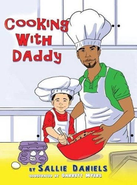 Cooking with Daddy by Sallie Daniels 9780996608374