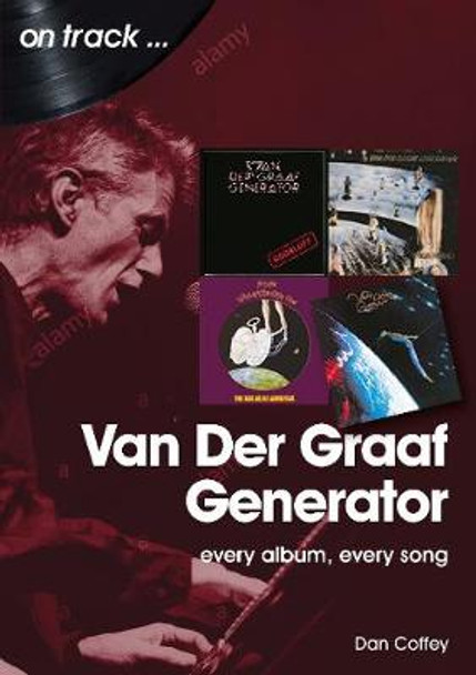 Van der Graaf Generator and Peter Hammill: On Track by Dan Coffey