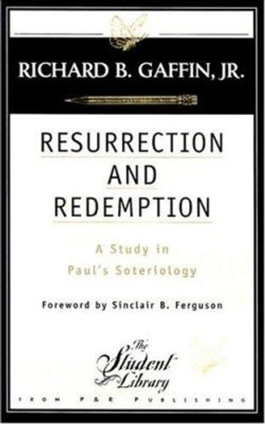 Resurrection and Redemption by Richard B. Gaffin 9780875522715