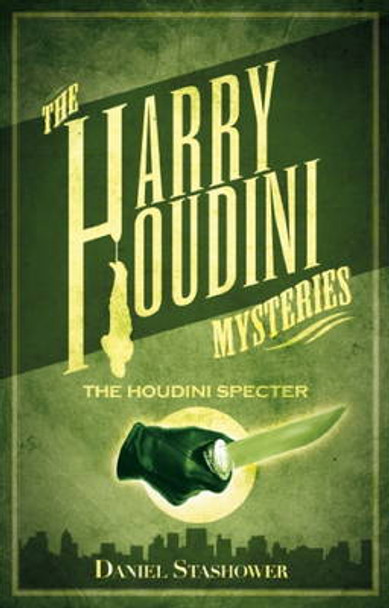 Harry Houdini Myst The Houdini Specters by Daniel Stashower 9780857682932