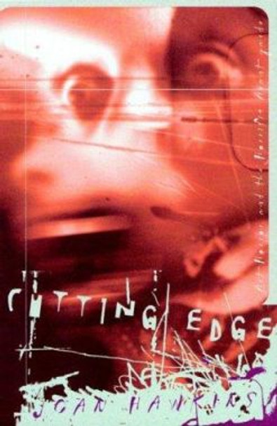 Cutting Edge: Art-Horror and the Horrific Avant-garde by Joan Hawkins 9780816634149