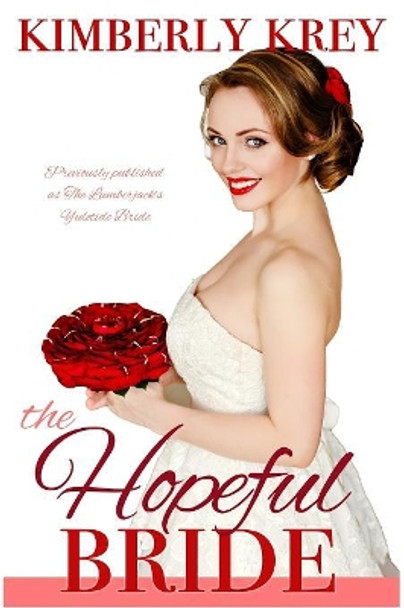 The Hopeful Bride: A Sweet Country Romance by Kimberly Krey 9781079574692