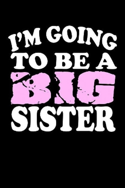 I'm The Big Sister: Family Collection by Marko Marcus 9781080525775