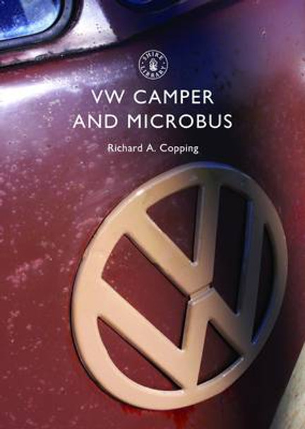 VW Camper and Microbus by Richard Copping 9780747807094