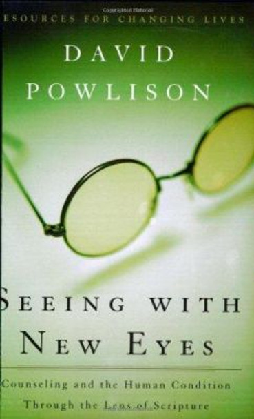 Seeing With New Eyes by David Powlison 9780875526089