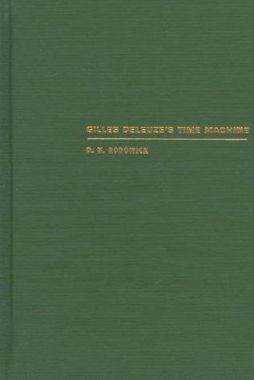 Gilles Deleuze's Time Machine by David Rodowick 9780822319627
