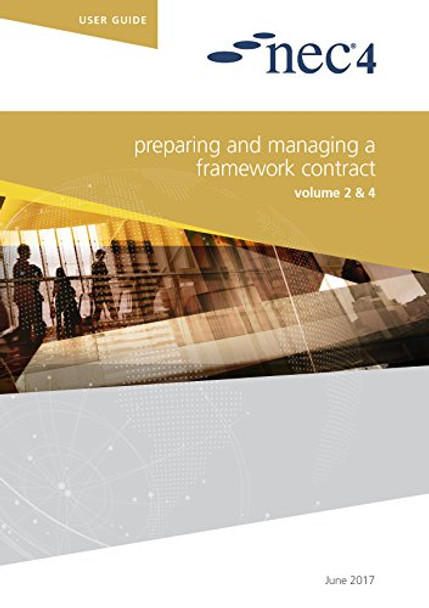 NEC4: Preparing and Managing a Framework Contract by NEC NEC 9780727762467