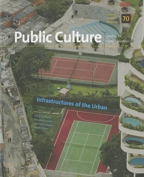 Infrastructures of the Urban by Craig Calhoun 9780822367888