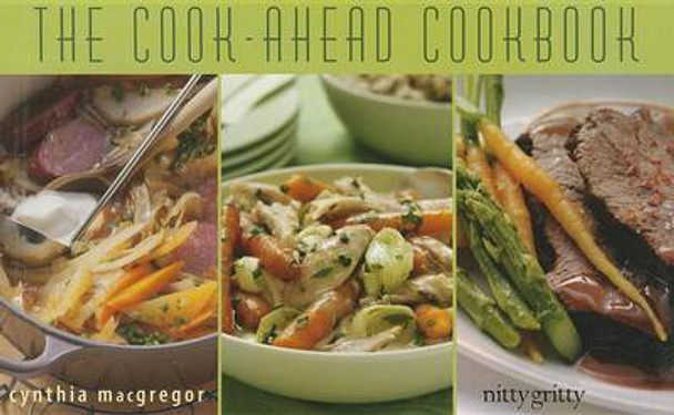 The Cook-Ahead Cookbook by Cynthia MacGregor 9781589798878