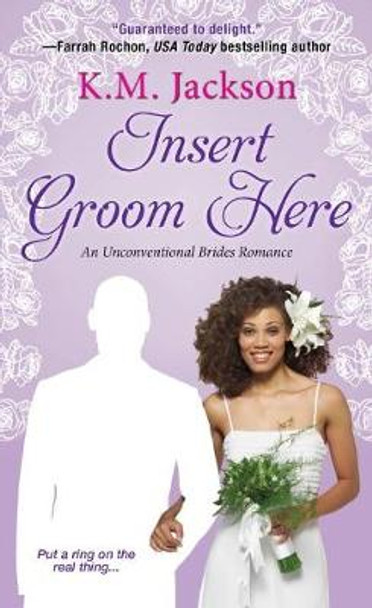 Insert Groom Here by K.M. Jackson 9781496705686