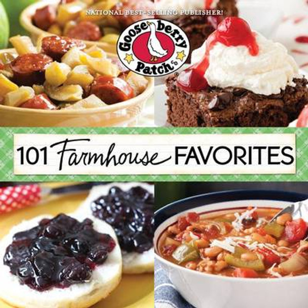 101 Farmhouse Favorites by Gooseberry Patch 9781620930076