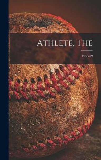 Athlete, The; 1958-59 by Anonymous 9781014329028