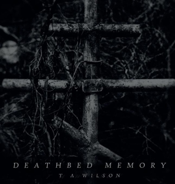 Deathbed Memory by Taylor Wilson 9781087918266