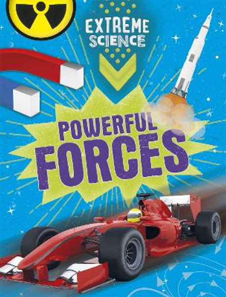 Extreme Science: Powerful Forces by Jon Richards 9781526307293