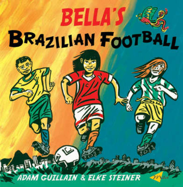 Bella's Brazilian Football by Adam Guillain 9781840594881