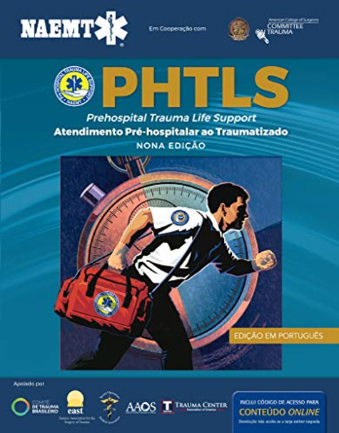 PHTLS: Suporte De Vida Em Trauma Pre-Hospitalar, Nona Edicao by National Association of Emergency Medical Technicians (NAEMT) 9781284197501