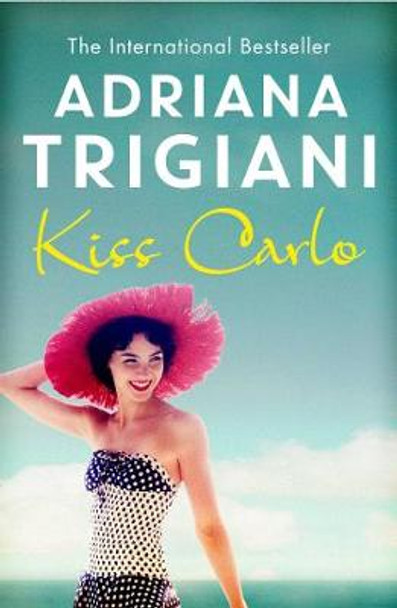 Kiss Carlo by Adriana Trigiani 9781471136405