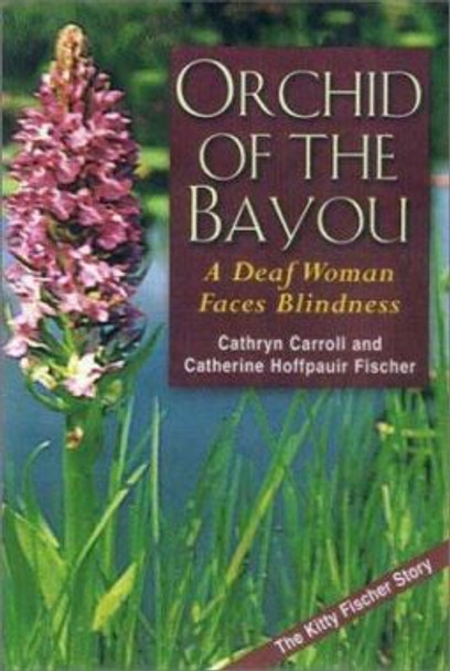 Orchid of the Bayou by C. Carroll 9781563681042