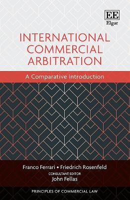 International Commercial Arbitration: A Comparative Introduction Franco Ferrari 9781800882805