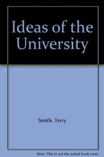 Ideas Of University by Terry Smith 9781864512489