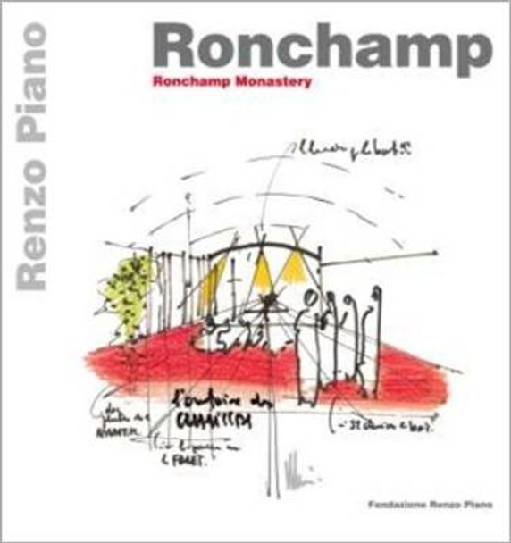 Ronchamp by Renzo Piano Foundation 9788862640084