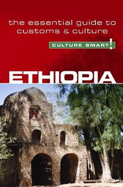 Ethiopia - Culture Smart!: The Essential Guide to Customs & Culture by Sarah Howard 9781857334944