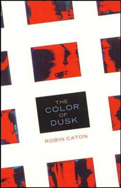 The Color of Dusk by Robin Caton 9781890650087