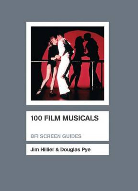 100 Film Musicals by Douglas Pye 9781844573790