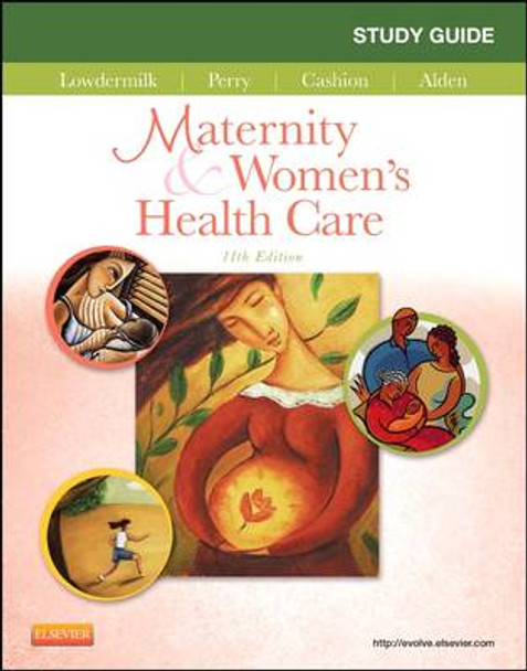 Study Guide for Maternity & Women's Health Care by Deitra Leonard Lowdermilk 9780323265584