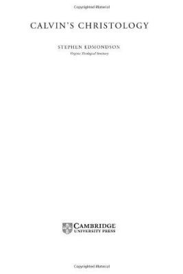 Calvin's Christology by Stephen Edmondson 9780521833714