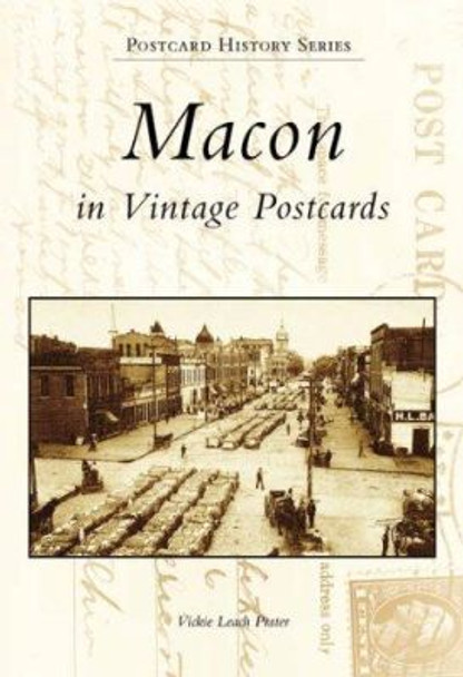 Macon in Vintage Postcards by Vickie Prater 9780738502007