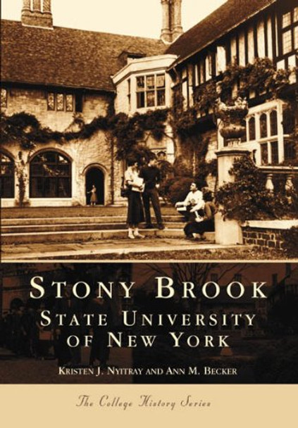 Stony Brook:: State University of New York by Kristen J Nyitray 9780738510729