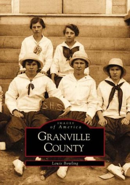 Granville County by Lewis Bowling 9780738514475