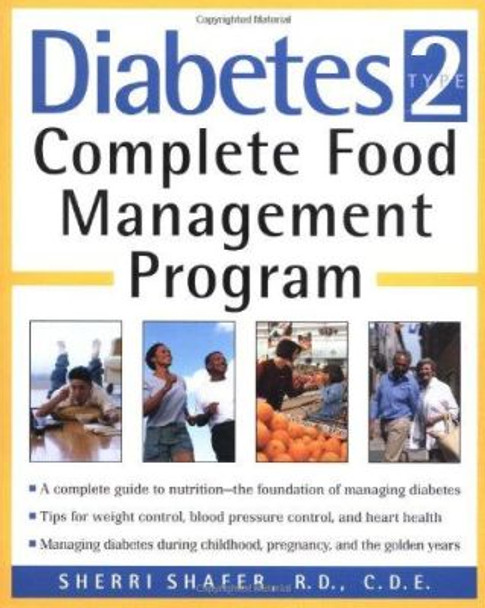 Diabetes Type 2: Complete Food Management Program by Sherri Shafer 9780761532521