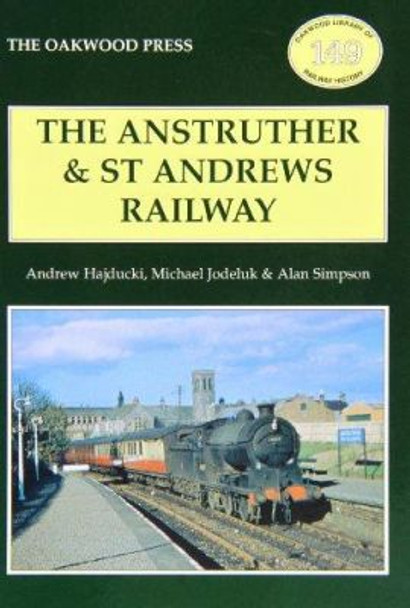 The Anstruther and St. Andrews Railway by Andrew Hajducki 9780853616870