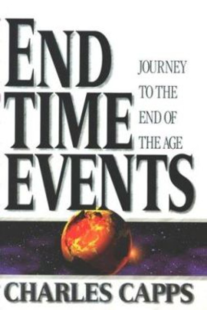 End Time Events - Paperback by Charles Capps 9780961897543
