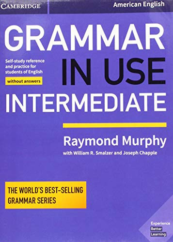 Grammar in Use Intermediate Student's Book without Answers: Self-study Reference and Practice for Students of American English by Raymond Murphy 9781108449397