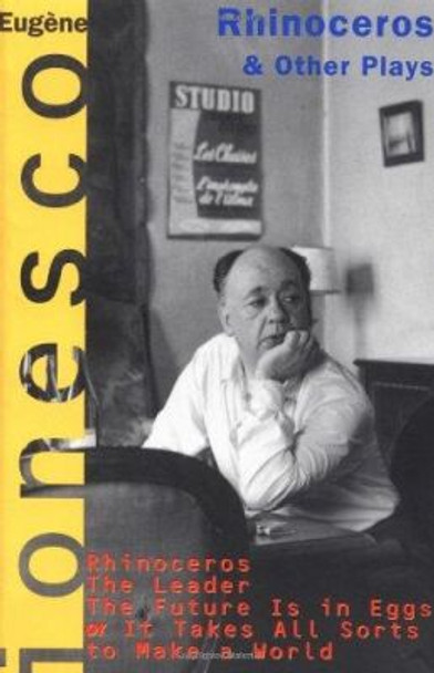 Rhinoceros, and Other Plays by Eugene Ionesco 9780802130983